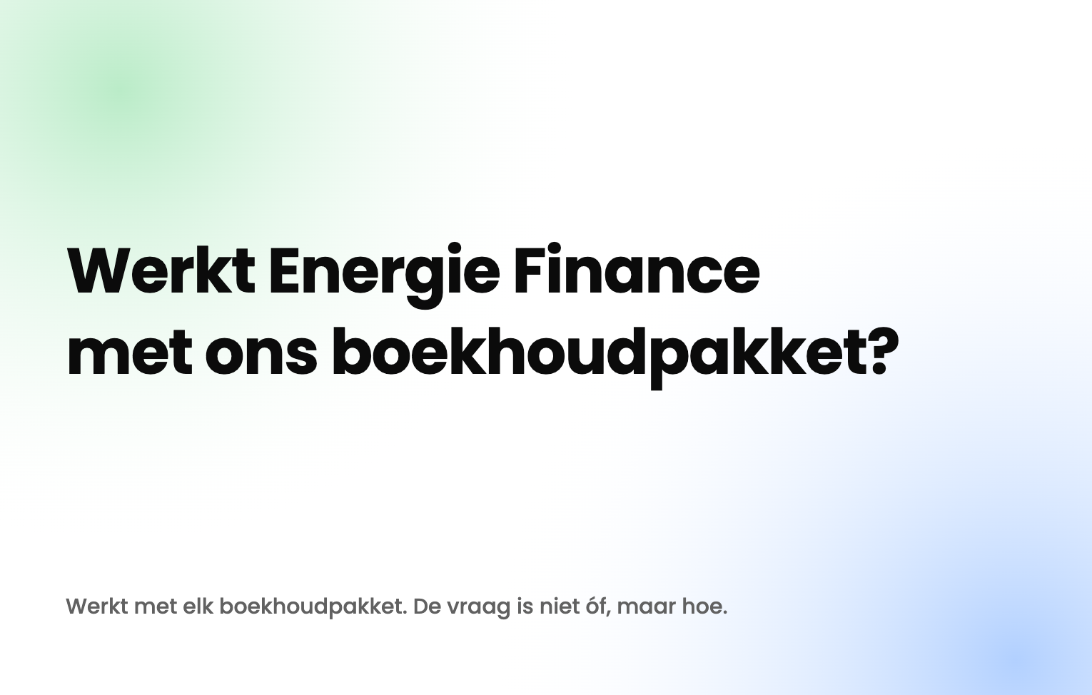 Werkt Energie Finance met ons boekhoudpakket?